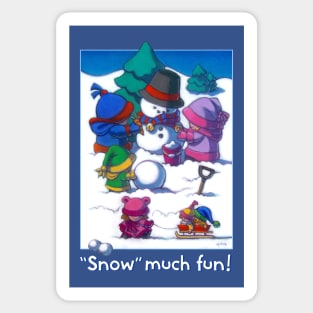 "Snow" Much Fun! White Text Sticker